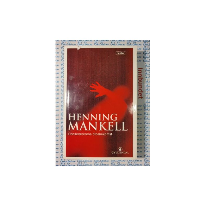 Henning Mankell - Danselrerens tilbakekomst (I)