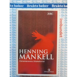 Henning Mankell - Dansel�rerens tilbakekomst