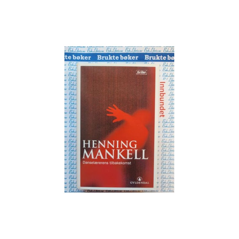 Henning Mankell - Dansel�rerens tilbakekomst