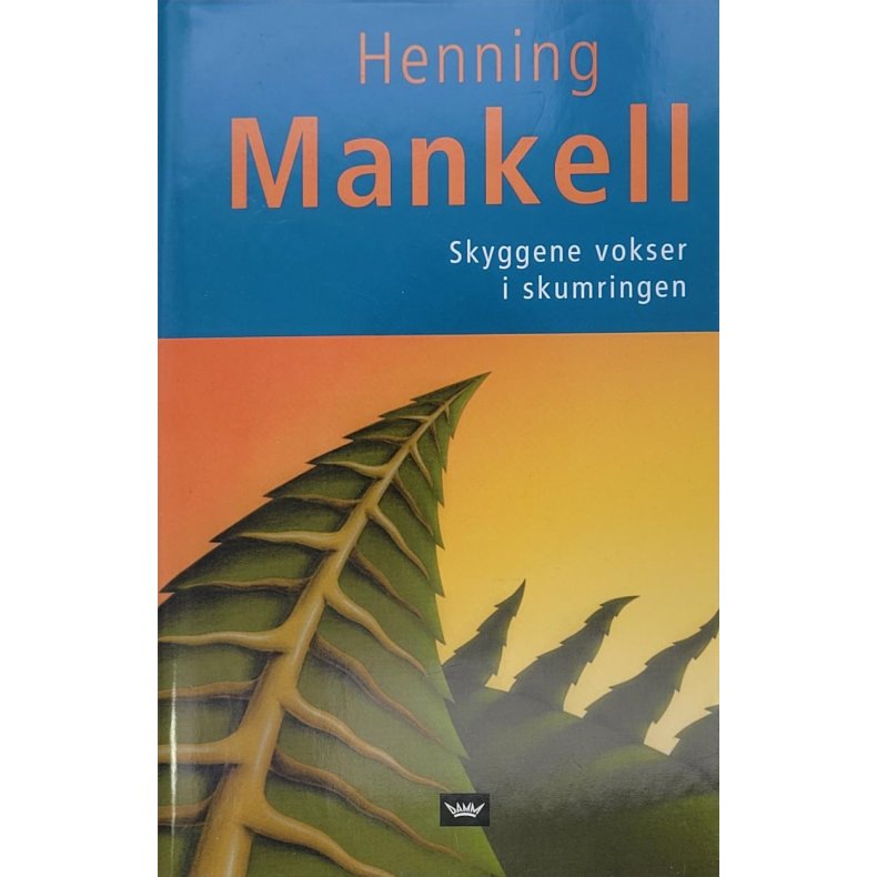 Henning Mankell - Skyggene vokser i skumringen