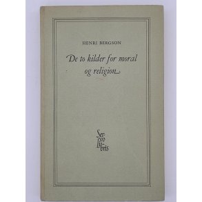 Henri Bergson - De to kilder for moral og religion