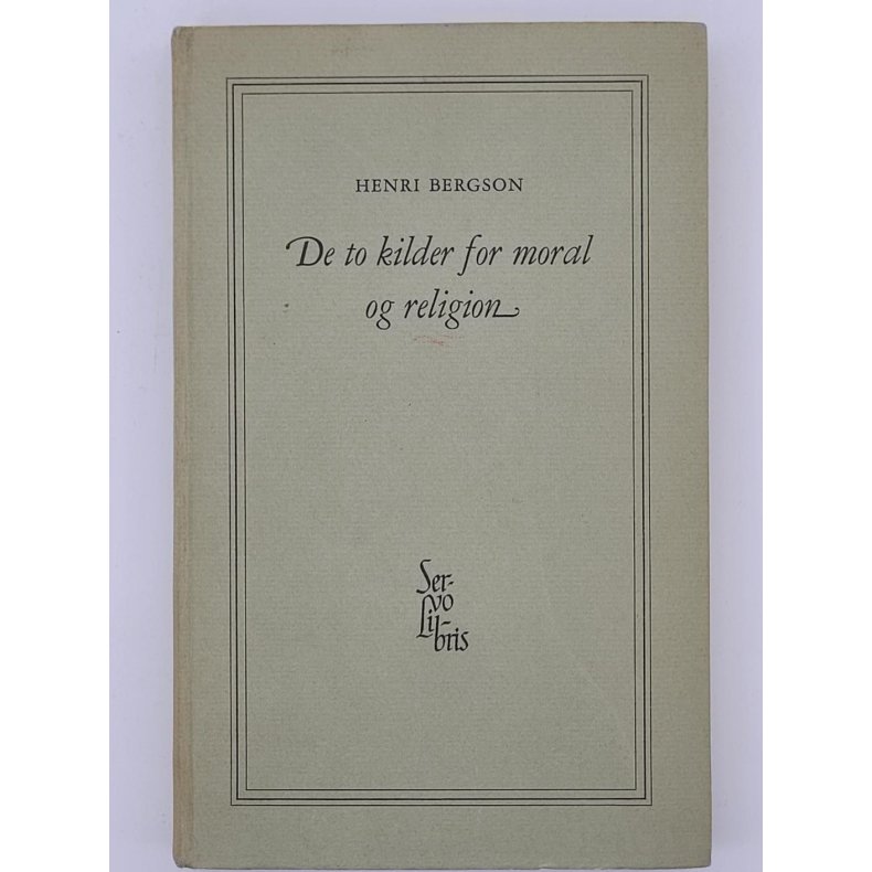 Henri Bergson - De to kilder for moral og religion