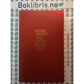 Henrik Groth - Fra mitt fangetrn