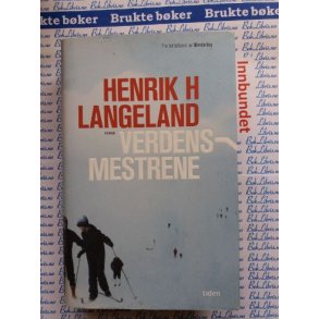 Henrik H. Langeland - Verdensmestrene