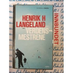 Henrik H. Langeland - Verdensmestrene