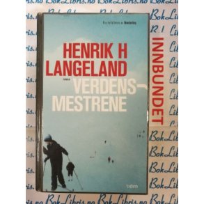 Henrik H. Langeland - Verdensmestrene