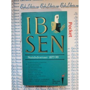 Henrik Ibsen - Nutidsdramaer 1877-99