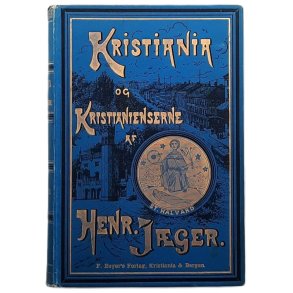 Henrik J�ger - Kristiania og Kristianienserne
