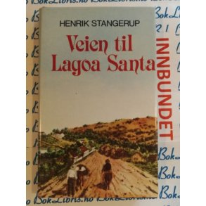 Henrik Stangerup - Veien til Lagoa Santa (I)