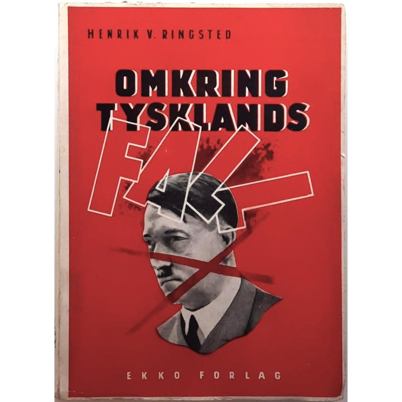 Henrik V. Ringsted - Omkring Tysklands fall - Heftet
