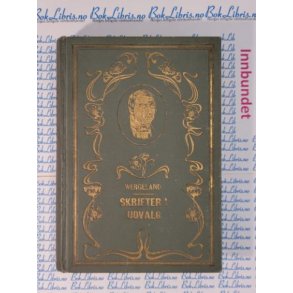 Henrik Wergelands skrifter i udvalg Folkeskrifter og Blandede skrifter (1897)