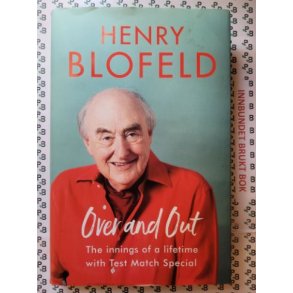 Henry Blofeld - Over and Out - The Innings of a Lifetime with Test Match Special