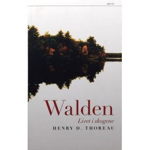 Henry David Thoreau - Walden - livet i skogene