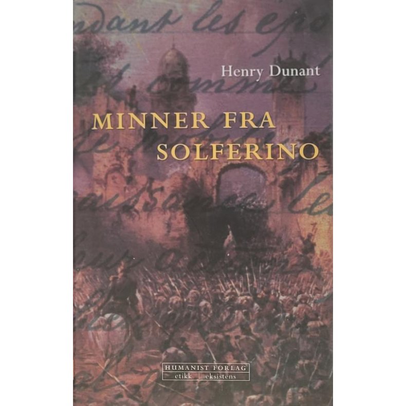 Henry Dunant - Minner fra Solferino