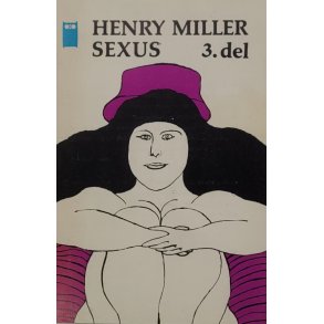 Henry Miller - Sexus 3. del - Heftet