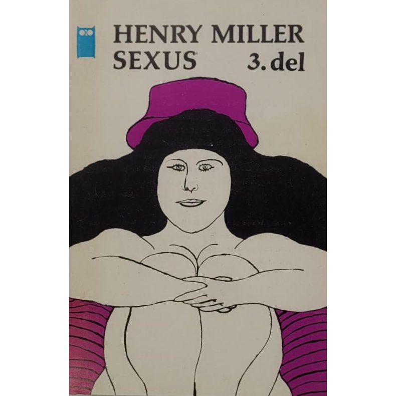 Henry Miller - Sexus 3. del - Heftet