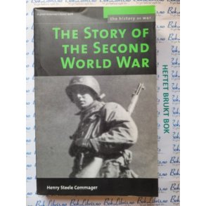 Henry Steele Commager - The Story og The Second World War