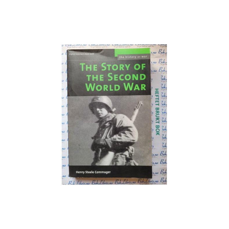 Henry Steele Commager - The Story og The Second World War