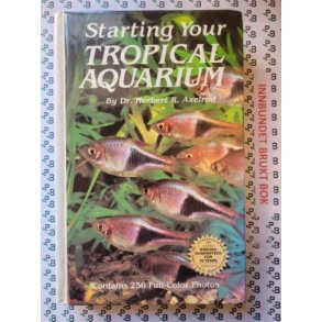 Herbert R. Axelrod - Starting Your Tropical Aquarium 