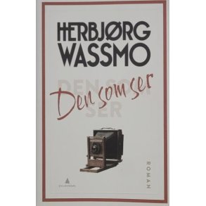 Herbjrg Wassmo - Den som ser - Innbundet