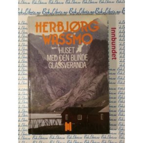 Herbj�rg Wassmo - Huset med den blinde glassveranda (I)
