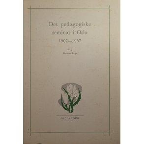 Herman Ruge - Det pedagogiske seminar i Oslo 1907-1957
