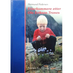Hermund Pedersen - Etterkommere etter Ole Eriksen Trones (Innbundet)