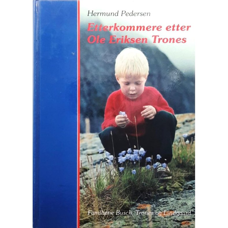 Hermund Pedersen - Etterkommere etter Ole Eriksen Trones (Innbundet)