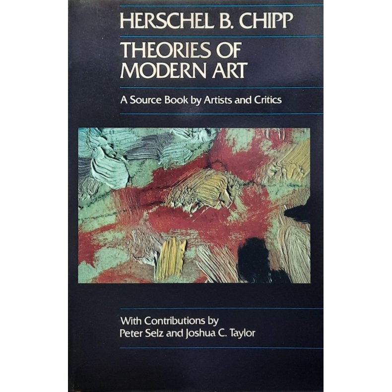 Herschel B. Chipp - Theories of Modern Art (Heftet)