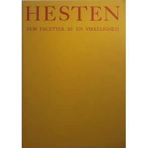 Hesten - Fem Facetter af en virkelighed