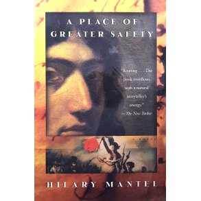 Hilary Mantel - A Place of Greater Safety (Heftet)
