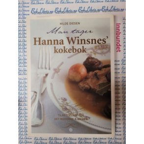 Hilde Diesen - Hanna Winsnes' kokebok - tilrettelagt for det moderne kj�kken