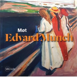 Hilde Dybvik m. fl. - M�t Edvard Munch (Innbundet)