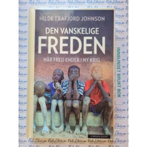 Hilde Frafjord Johnson - Den vanskelige freden