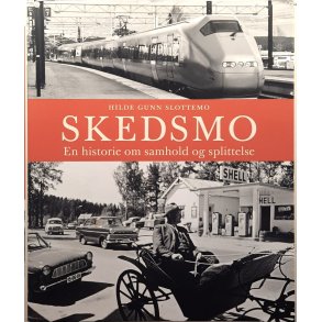 Hilde Gunn Slottemo - Skedsmo En historie om samhold og splittelse