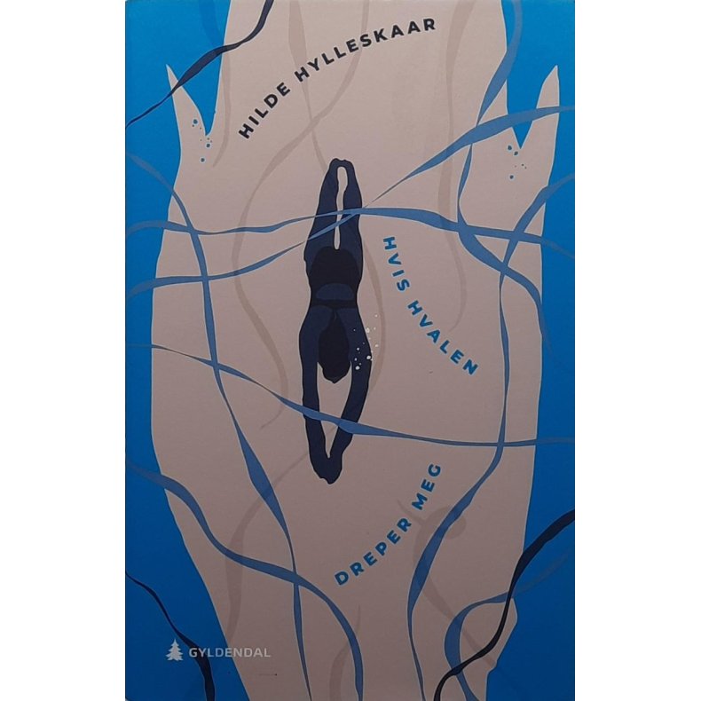 Hilde Hylleskaar - Hvis hvalen dreper meg