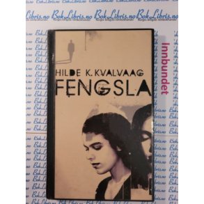 Hilde K. Kvalvaag - Fengsla