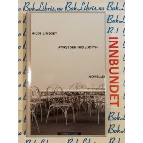 Hilde Lindset - Avskjeder med Judith (I)