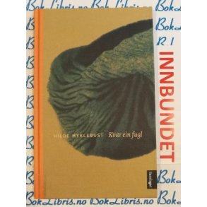 Hilde Myklebust - Kvar ein fugl (I)
