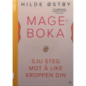 Hilde �stby - Mageboka Sju steg mot � like kroppen din (Innb.)