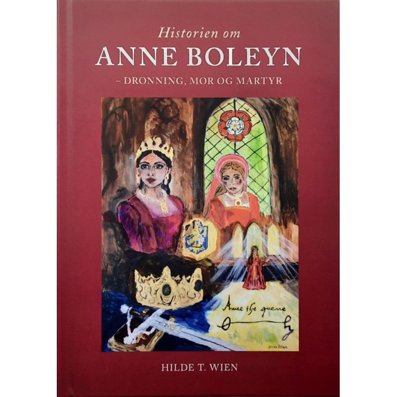 Hilde T. Wien - Historien om Anne Boleyn