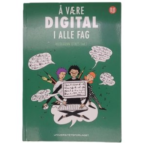 Hildegunn Otnes (red.) -  vre digital i alle fag