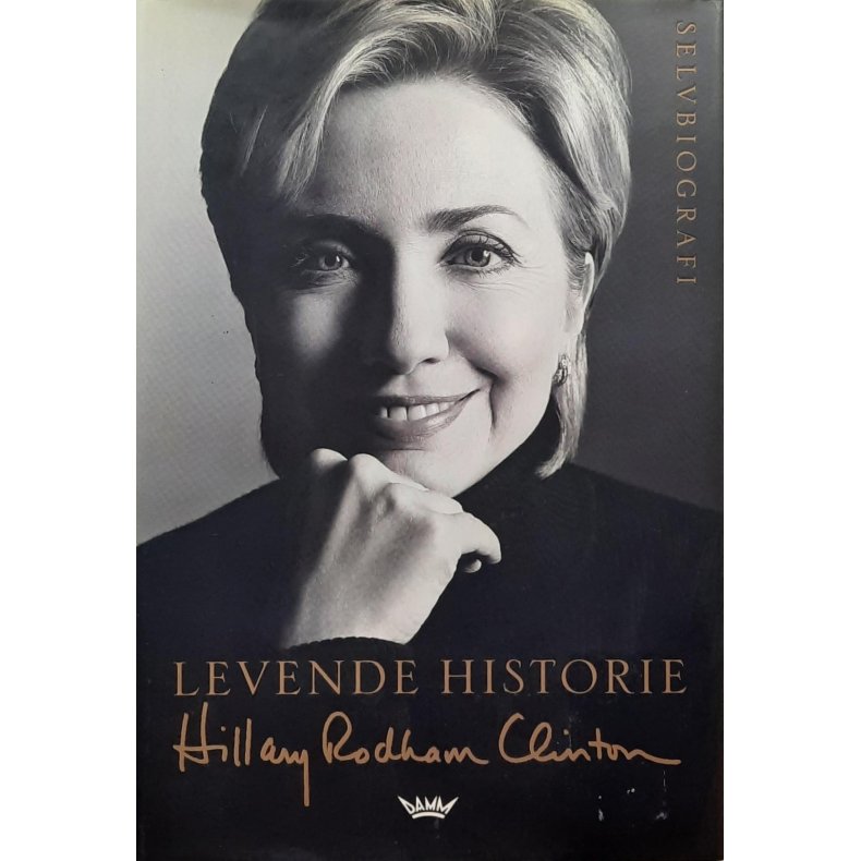 Hillary Rodham Clinton - Levende historie (Innb.)