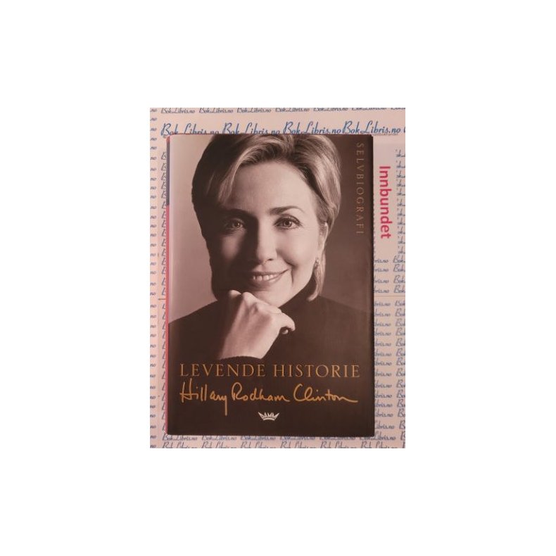 Hillary Rodham Clinton - Levende historie