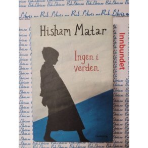 Hisham Matar - Ingen i verden