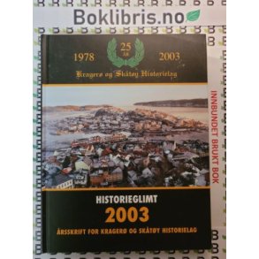 Historieglimt 2003 - rsskrift for Krager og Skty historielag
