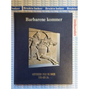 Historiens folk og riker 1500-600 f.kr. - Barbarene kommer