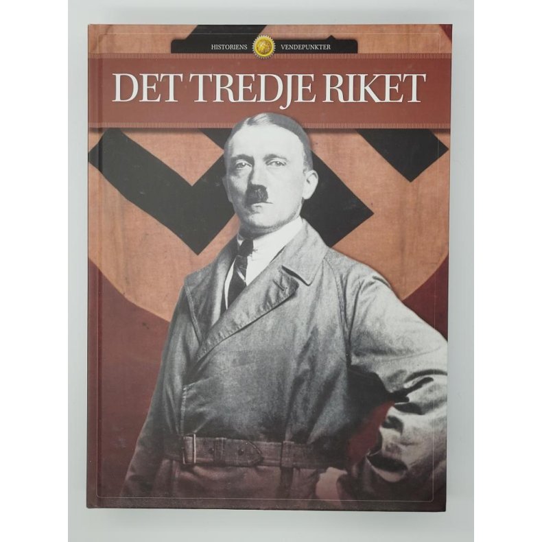 Historiens vendepunkter - Det tredje riket