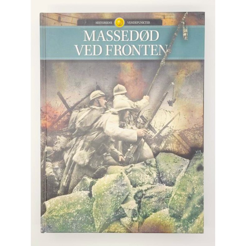 Historiens vendepunkter - Massedd ved fronten