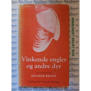 Hjalmar Broch - Vinkende engler og andre dyr. Sm kserier